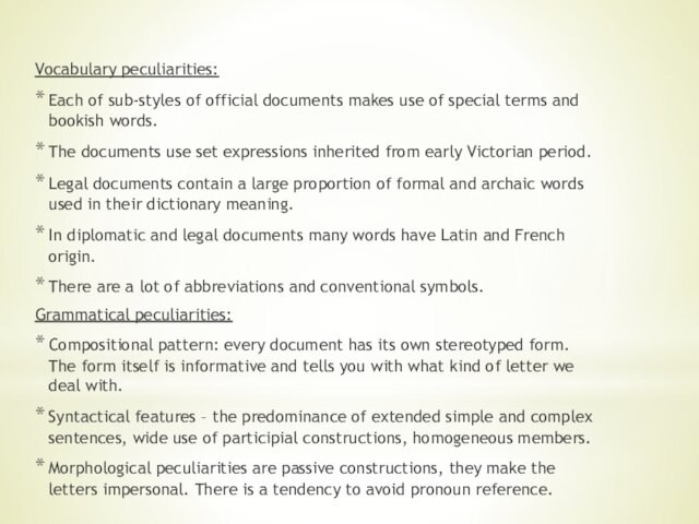 terms and bookish words. The documents use set expressions inherited from early Victorian period. Legal