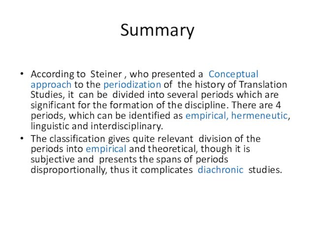 periodization of the history of Translation Studies, it can be divided into several periods which