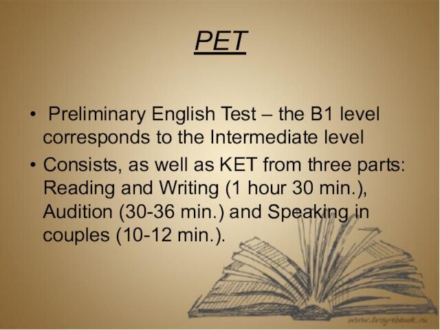 PET Preliminary English Test – the B1 level corresponds to the Intermediate levelConsists,