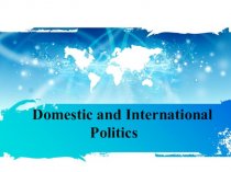 Domestic and International Politics