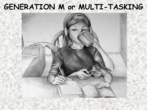 Generation M or multi-tasking