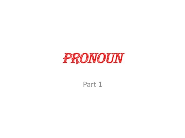Pronoun. Personal Pronouns