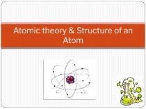Atomic theory and structure of an atom