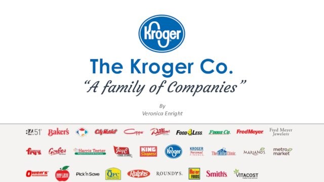 The Kroger Co. “A family of Companies”