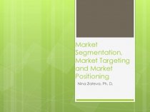 Market Segmentation, Market Targeting and Market Positioning