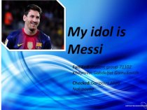 My idol is Messi