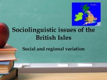 Sociolinguistic issues of the British Isles