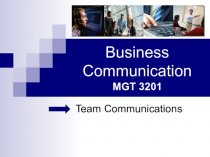 Business Communications (lecture 3 and 4) Team Communications