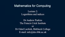 Mathematics for Computing. Lecture 2: Logarithms and indices