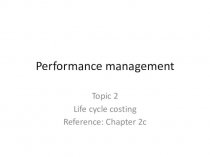 Performance management. Life cycle costing. (Topic 2)