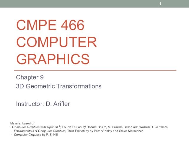Cmpe 466 computer graphics. 3D geometric transformations. (Сhapter 9)