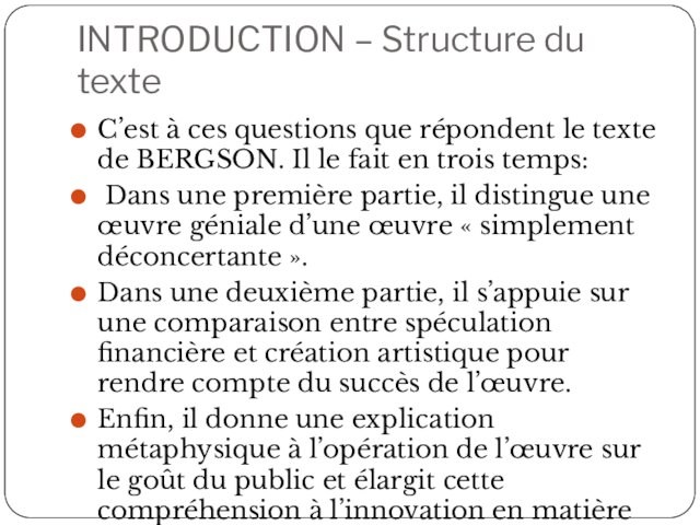 INTRODUCTION – Structure du texteC’est à ces questions que répondent le texte de BERGSON. Il