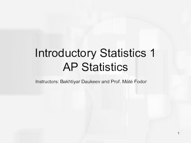 Introductory Statistics 1. AP Statistics