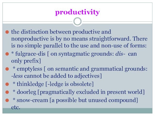 productivitythe distinction between productive and nonproductive is by no means straightforward. There is no simple