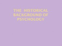 The historical background of psychology