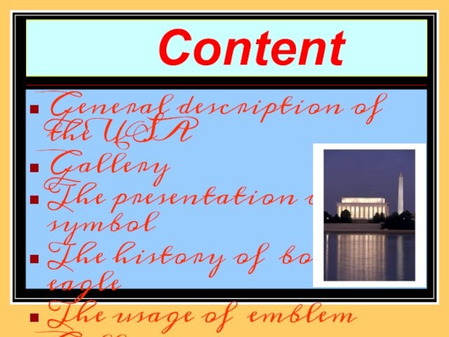 ContentGeneral description of the USAGallery The presentation of my symbolThe