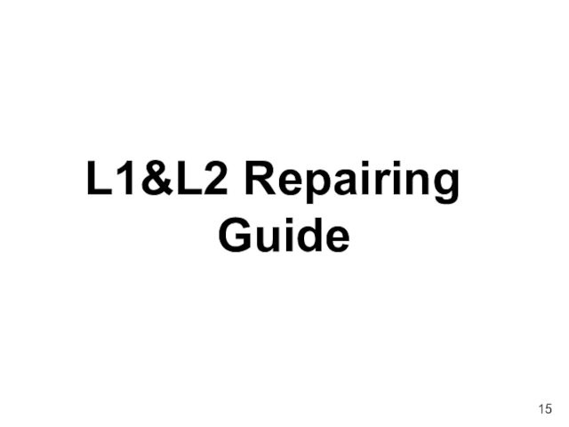 L1&L2 Repairing Guide