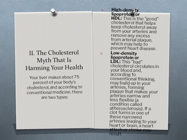 II. The Cholesterol Myth That Is Harming Your HealthHigh-density lipoprotein or HDL: This is the 