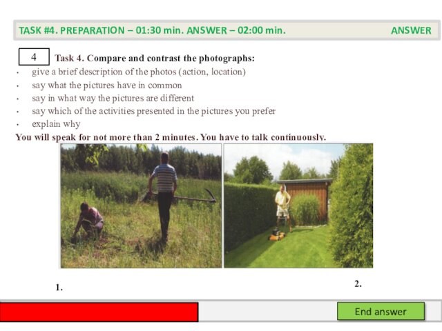 Task 4. Compare and contrast the photographs:give