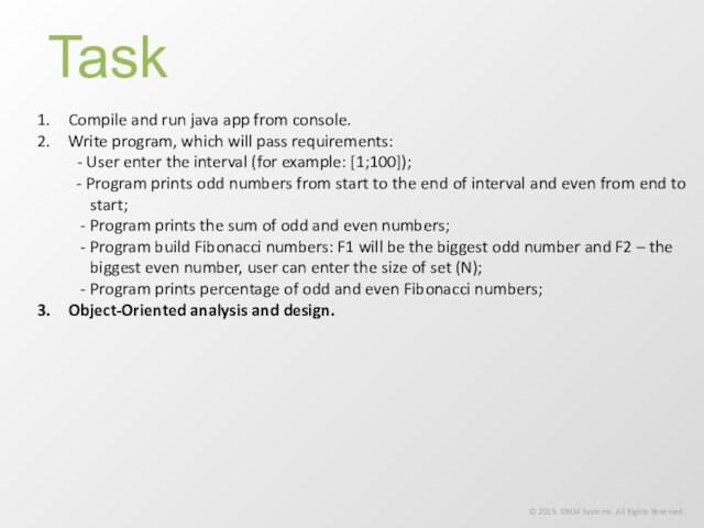 Task © 2015. EPAM Systems. All Rights Reserved. Compile and run java app from console.