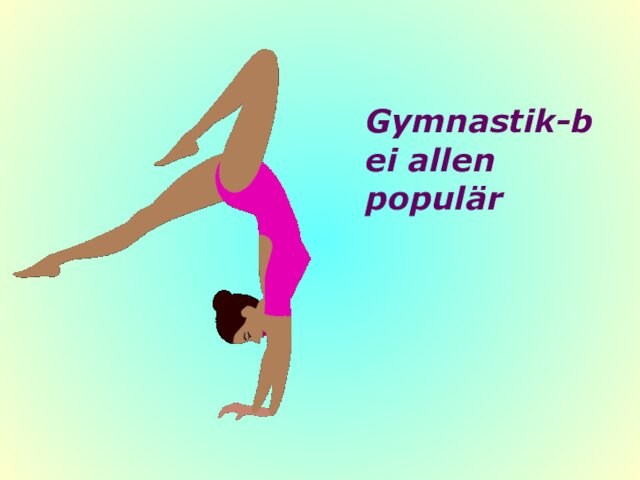 Gymnastik-bei allen  populär