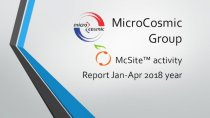 MicroCosmic Group. McSite™ activity Report Jan-Apr 2018 year