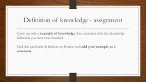 Definition of knowledge - assignment