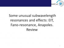 Some unusual subwavelength resonances and effects: EIT, Fano-resonance, Anapoles. Review