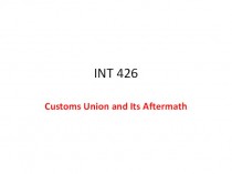 Customs union and its aftermath. INT 426