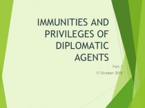 Immunities and privileges of diplomatic agents. Part 1