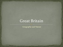 Great Britain. Geography and Nature