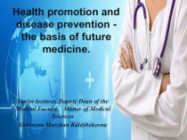 Health promotion and disease prevention - the basis of future medicine