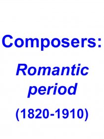 Composers. Romantic period (1820-1910)