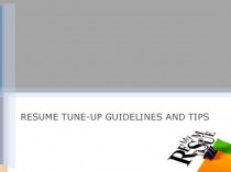 Resume tune-up. Guidelines and tips