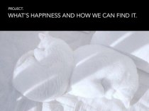 What's happiness and how we can find it