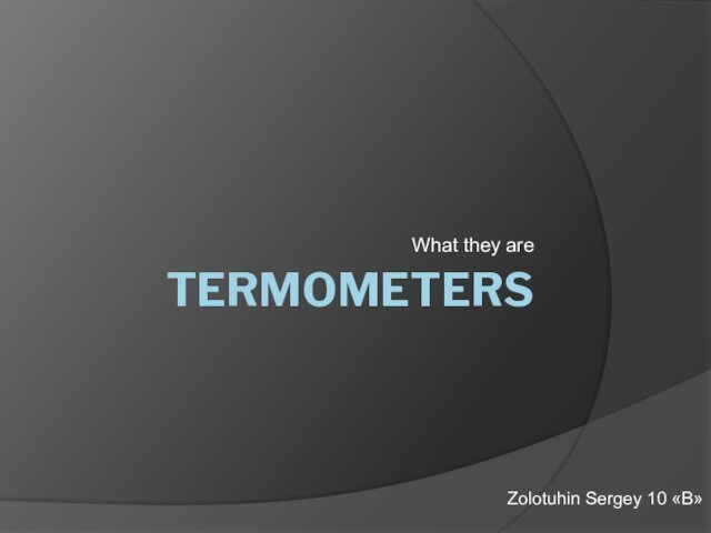 Termometers. Mercury