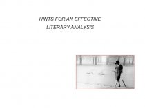 Hints for an effective. Literary analysis