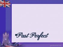 Past perfect (2)