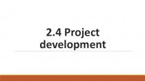 Project development