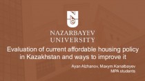 Evaluation of current affordable housing policy in Kazakhstan and ways to improve