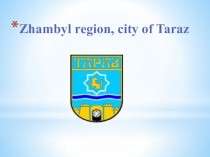 Zhambyl region, city of Taraz