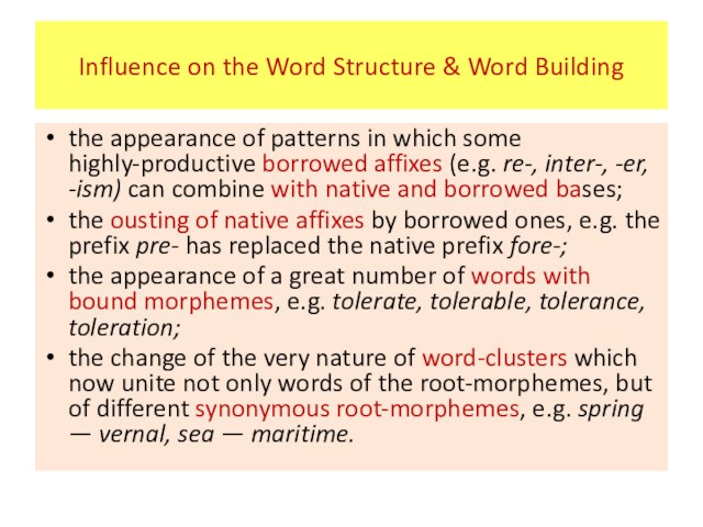 Influence on the Word Structure & Word Buildingthe appearance of patterns in which some highly-productive