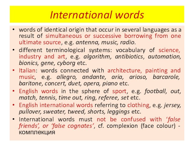 International wordswords of identical origin that occur in several languages as a result of simultaneous