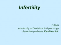 Infertility. CSMU sub-faculty of Obstetrics & Gynecology
