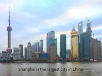 Shanghai is the largest city in China