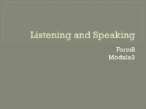 Listening and Speaking form 8 module 3