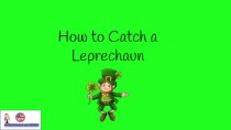 How to Catch A Leprechaun. Writing