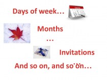 Days of week. Months. Invitations