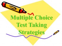 Multiple Choice Test Taking Strategies