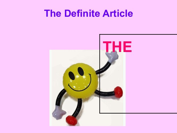 The Definite ArticleTHE